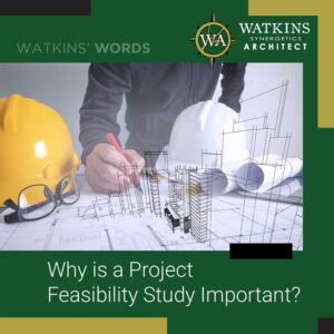 why is a project feasibility study important